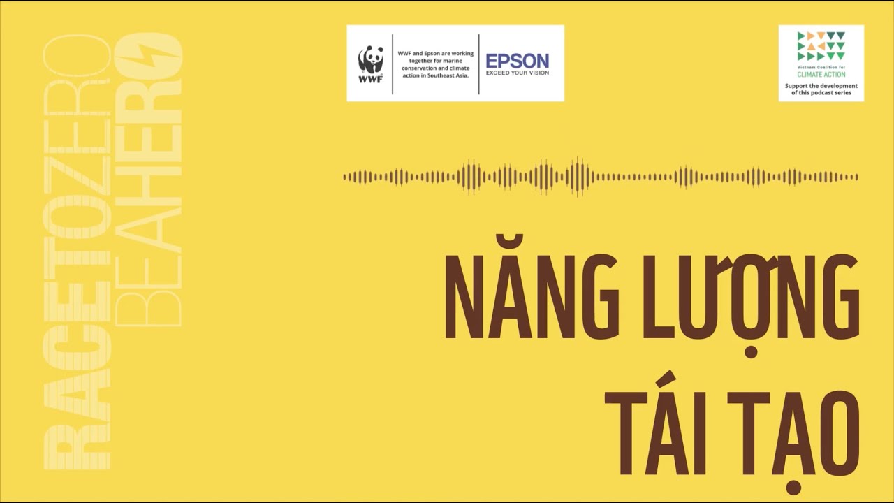 🎧 Race to Zero – Be a Hero Podcast | Ørsted Việt Nam: Năng lượng tái tạo