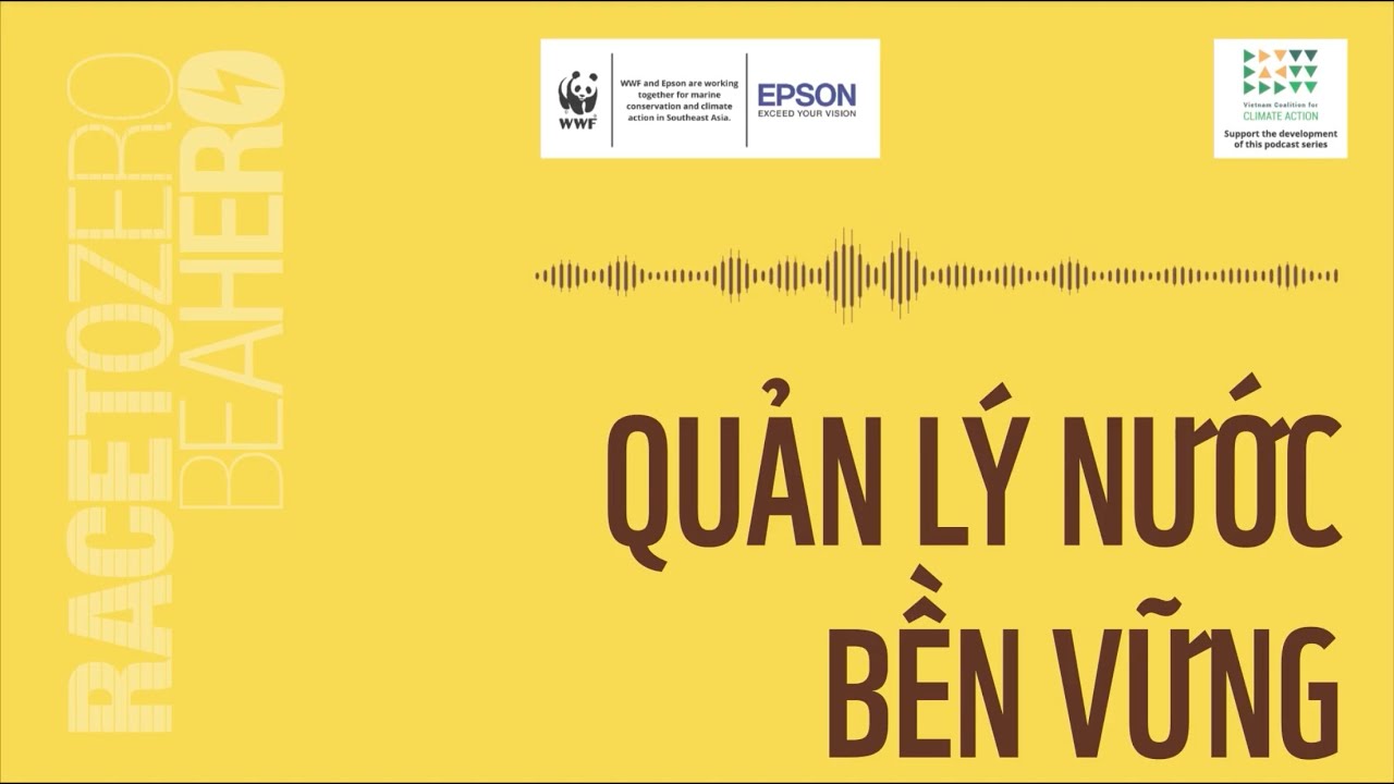 🎧 Race to Zero – Be a Hero Podcast | Crystal Martin Việt Nam: Quản lý nước bền vững